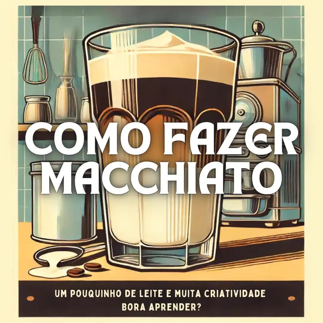 Como fazer macchiato, aprenda a fazer em casa