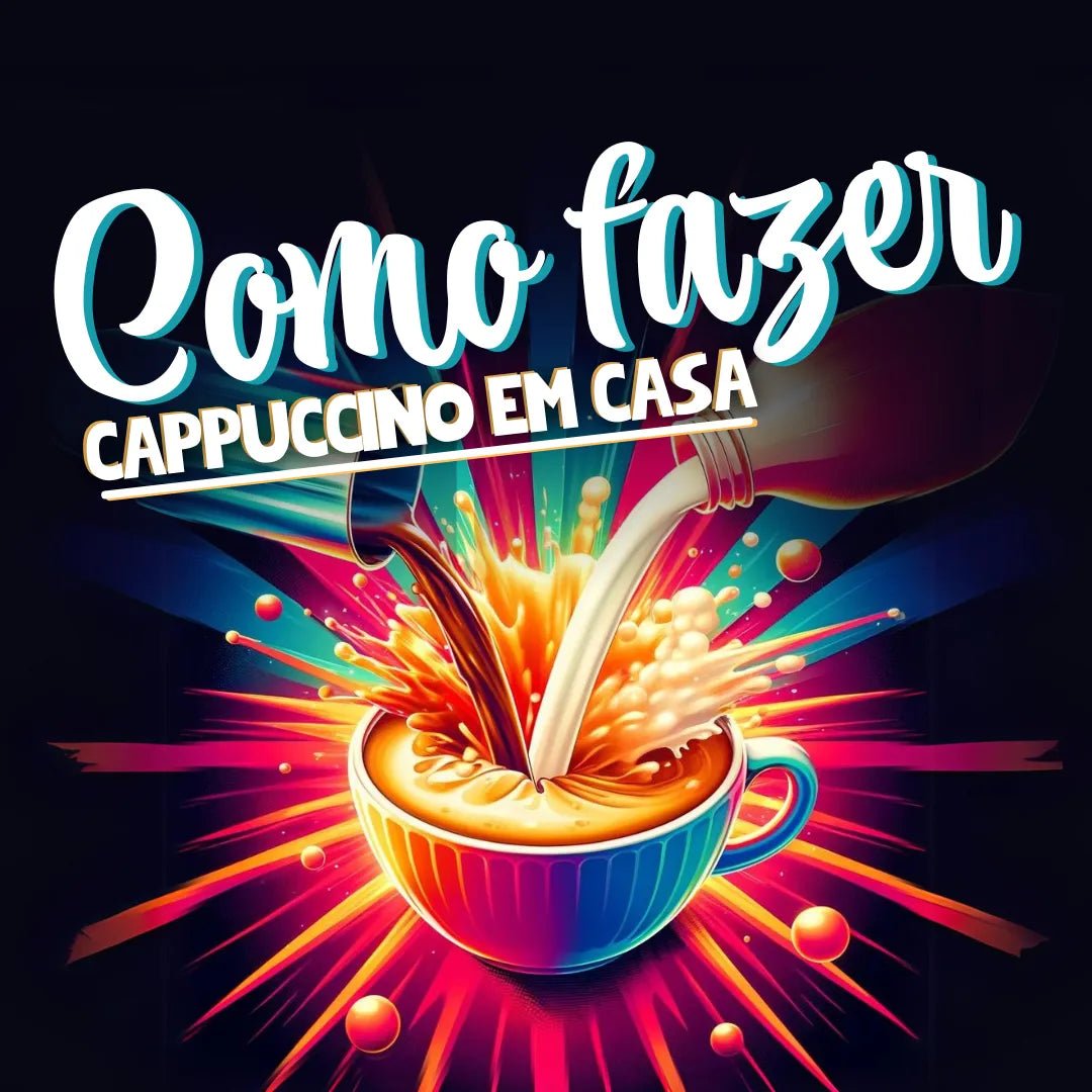 Tutorial vibrante 'Como fazer Cappuccino em casa', com explosão de cores e xícara de café.