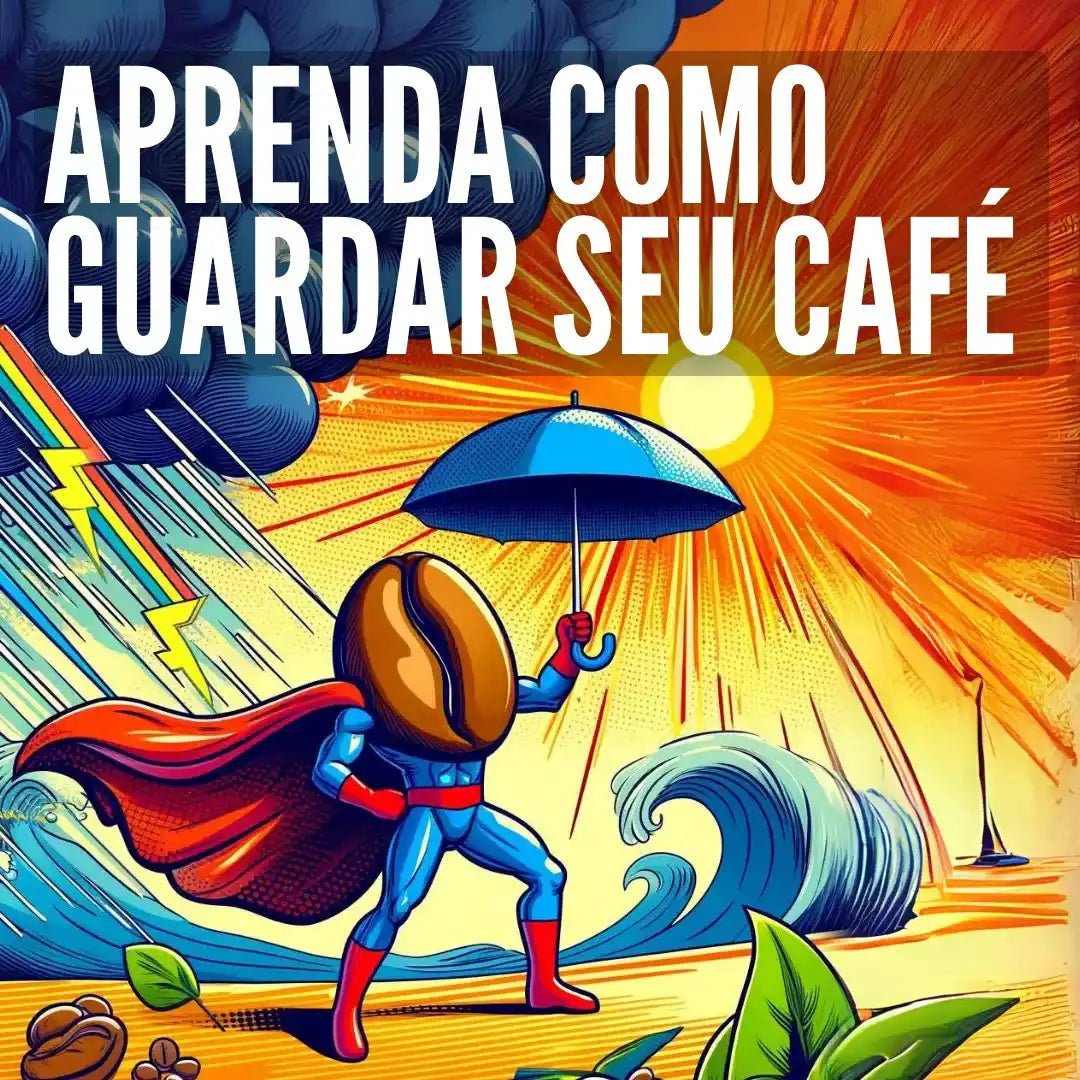 Grão de café herói combatendo os elementos da natureza e o título "Aprenda como guardar seu café"