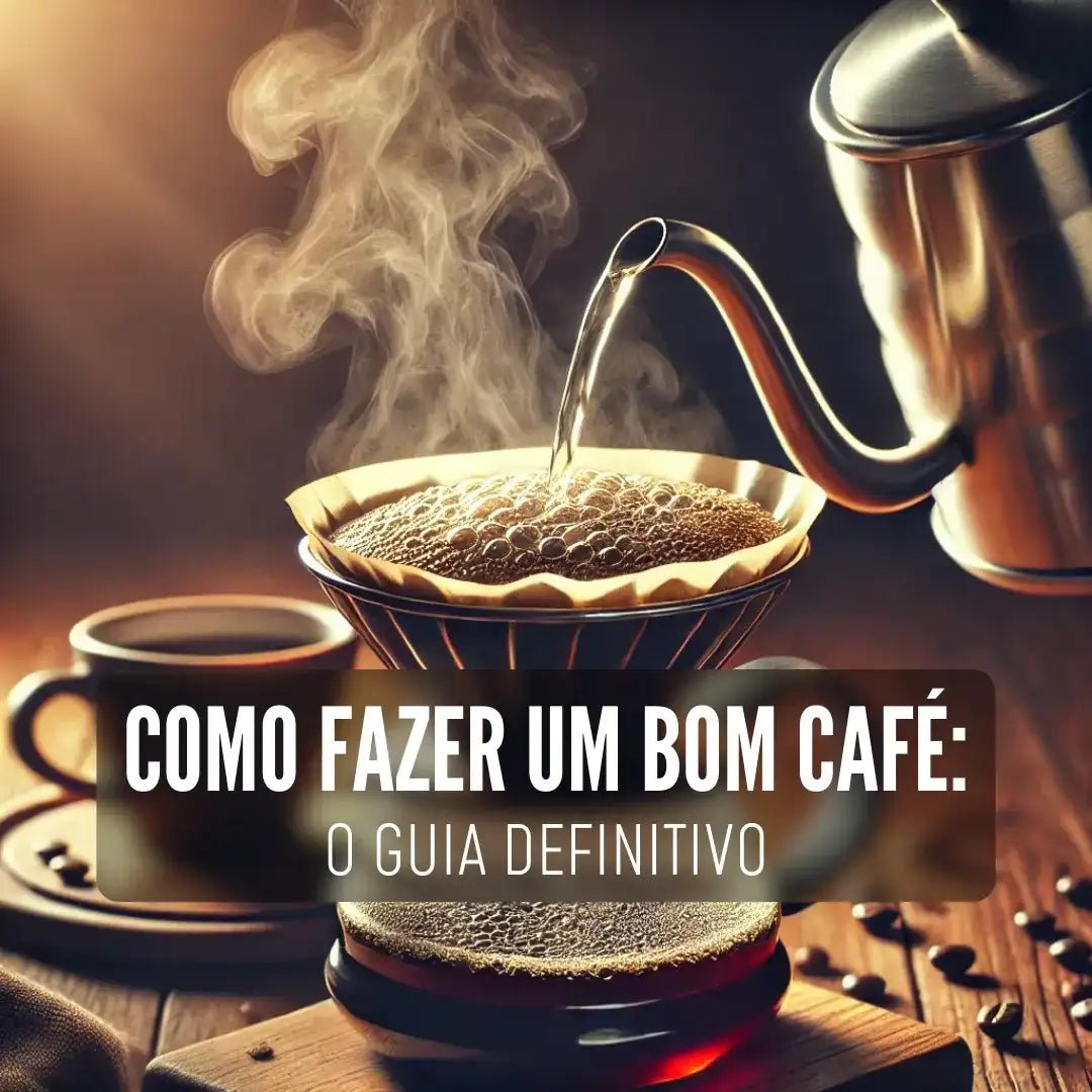 Vista aérea de um café coado sendo preparado com bico de ganso, realçando o vapor aromático subindo da bebida recém-extraída. A legenda destaca "Como fazer um bom café: o guia definitivo", reforçando a temática do blog.