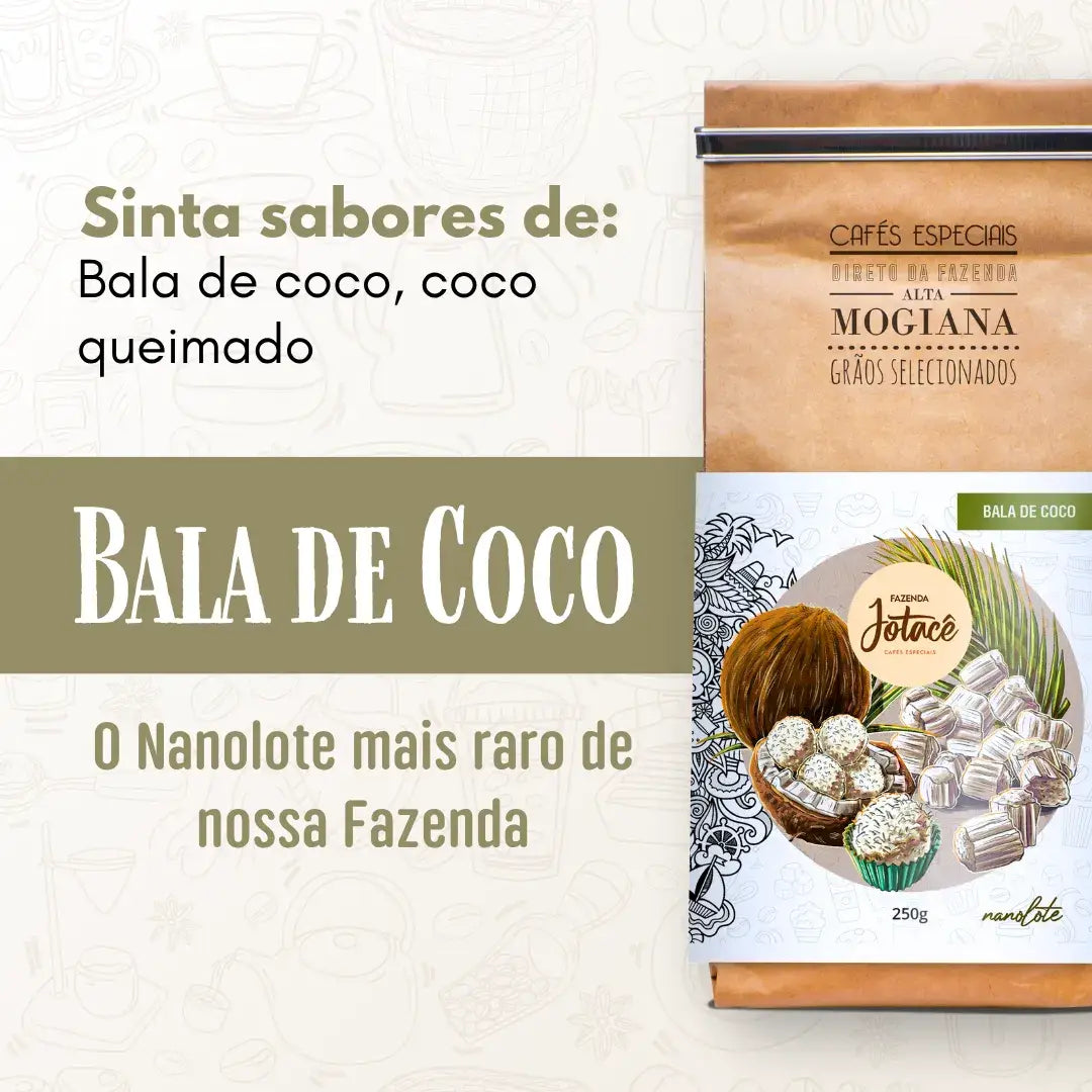 mbalagem do café especial Bala de Coco da Fazenda Jotacê, destacando notas sensoriais de bala de coco e coco queimado, com selo de nanolote mais raro da fazenda.