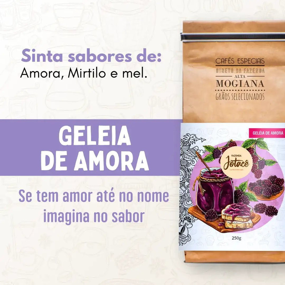 Café Especial Geleia de Amora da Fazenda Jotacê, embalagem de 250g, com notas sensoriais de amora, mirtilo e mel. Um café com corpo licoroso e finalização doce e persistente.